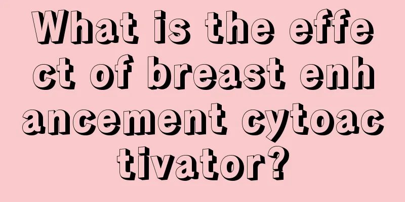 What is the effect of breast enhancement cytoactivator?