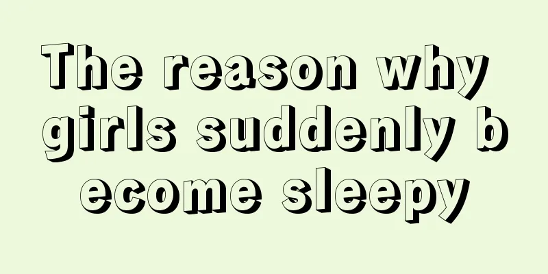 The reason why girls suddenly become sleepy