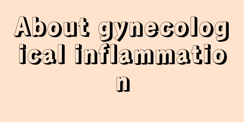 About gynecological inflammation