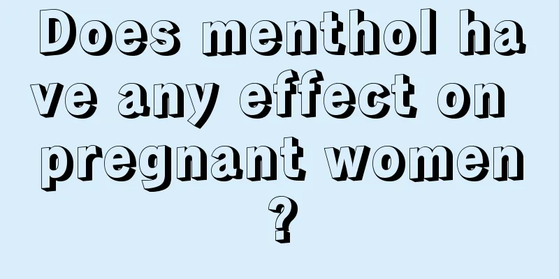 Does menthol have any effect on pregnant women?