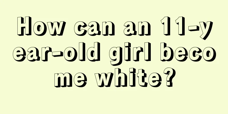 How can an 11-year-old girl become white?