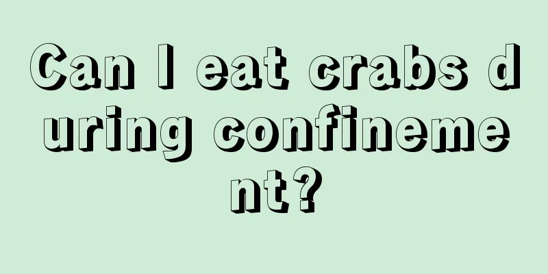 Can I eat crabs during confinement?