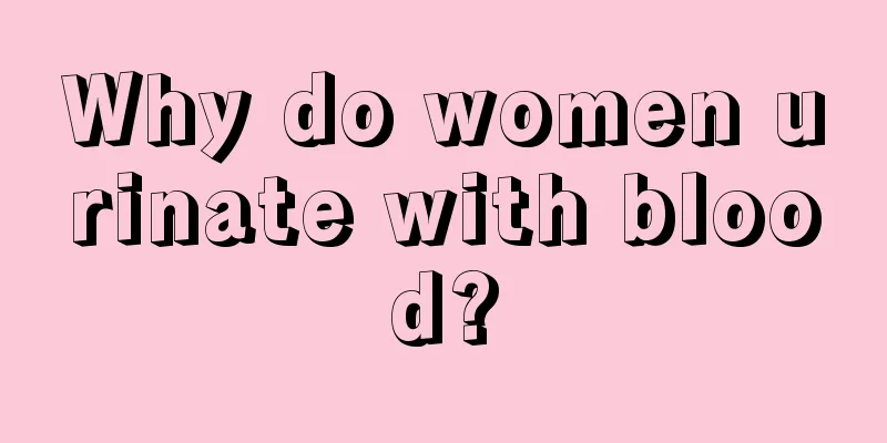 Why do women urinate with blood?