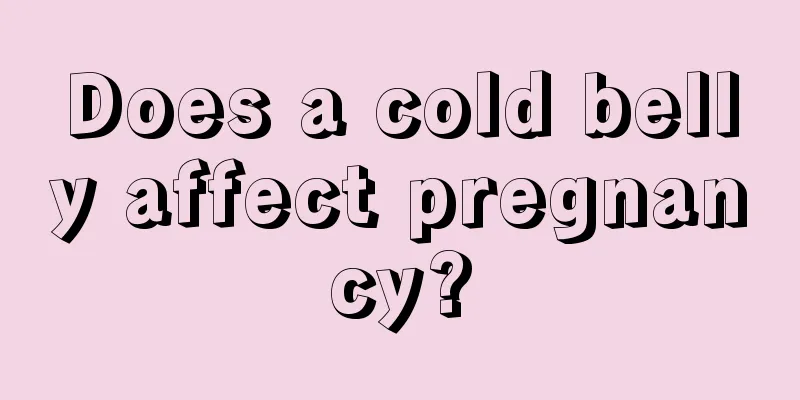 Does a cold belly affect pregnancy?