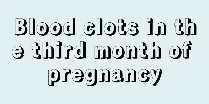 Blood clots in the third month of pregnancy