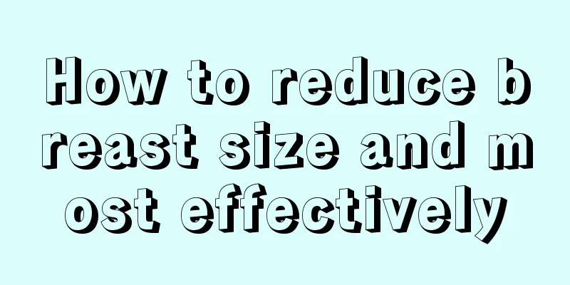 How to reduce breast size and most effectively