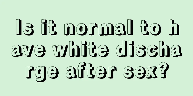 Is it normal to have white discharge after sex?