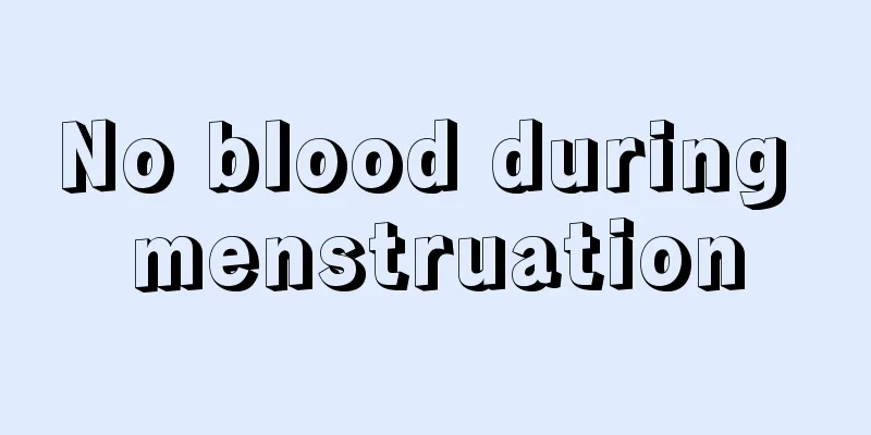 No blood during menstruation