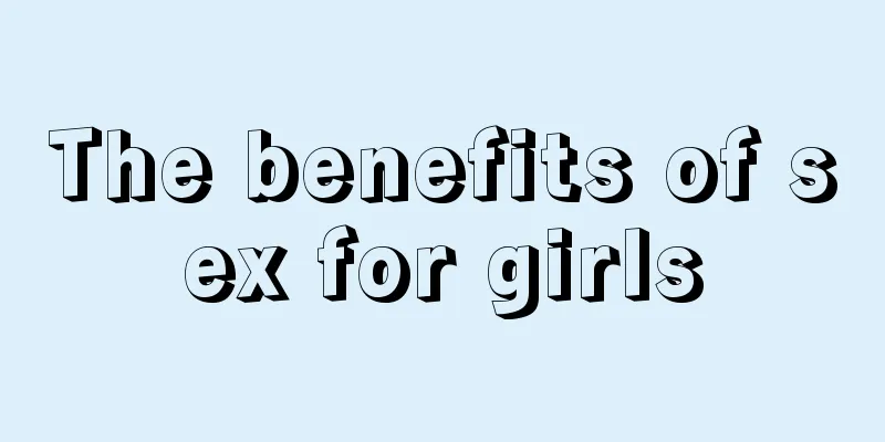 The benefits of sex for girls