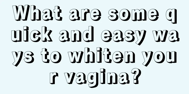 What are some quick and easy ways to whiten your vagina?