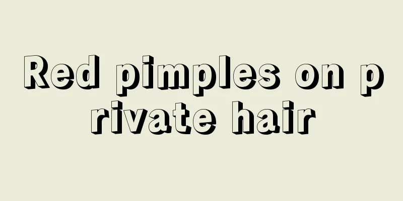 Red pimples on private hair