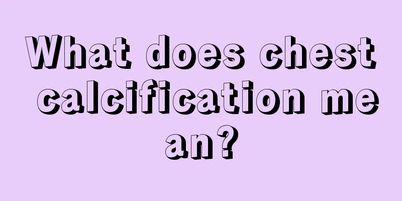 What does chest calcification mean?