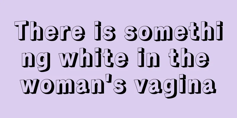 There is something white in the woman's vagina