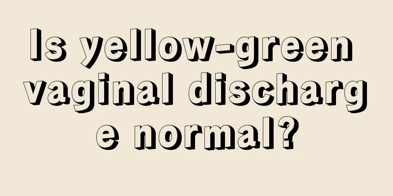 Is yellow-green vaginal discharge normal?