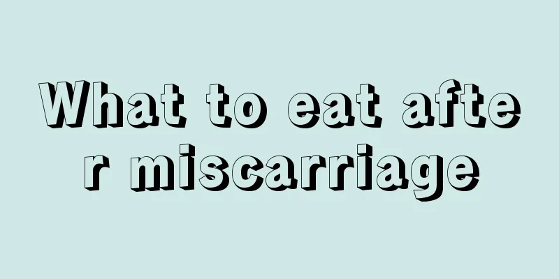 What to eat after miscarriage