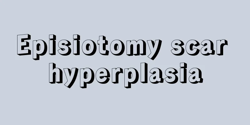 Episiotomy scar hyperplasia