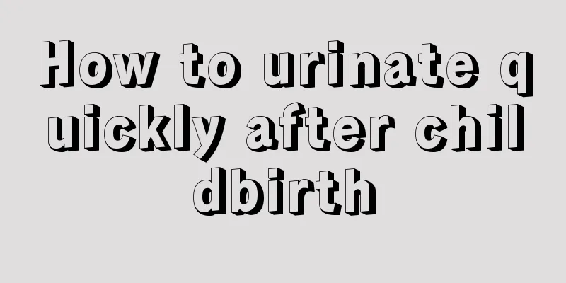 How to urinate quickly after childbirth