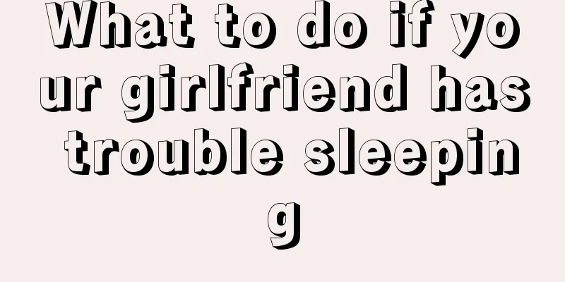 What to do if your girlfriend has trouble sleeping