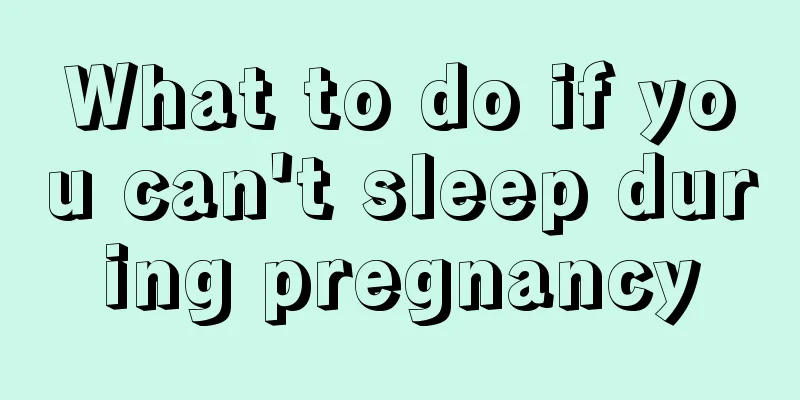 What to do if you can't sleep during pregnancy