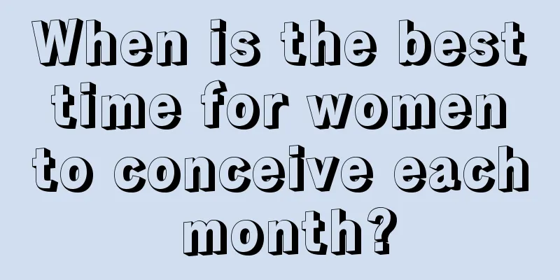 When is the best time for women to conceive each month?