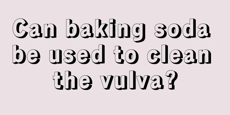 Can baking soda be used to clean the vulva?