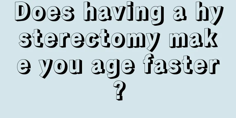 Does having a hysterectomy make you age faster?