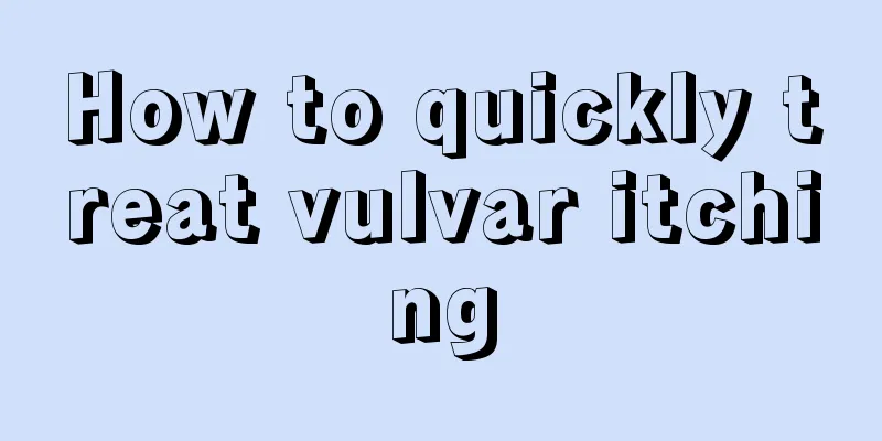 How to quickly treat vulvar itching