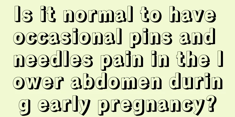 Is it normal to have occasional pins and needles pain in the lower abdomen during early pregnancy?