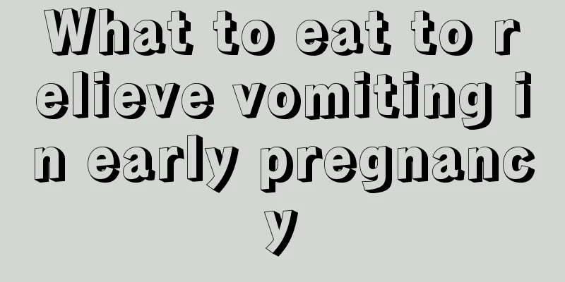 What to eat to relieve vomiting in early pregnancy