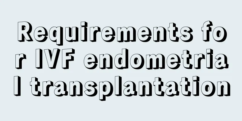 Requirements for IVF endometrial transplantation