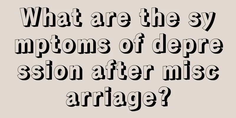 What are the symptoms of depression after miscarriage?