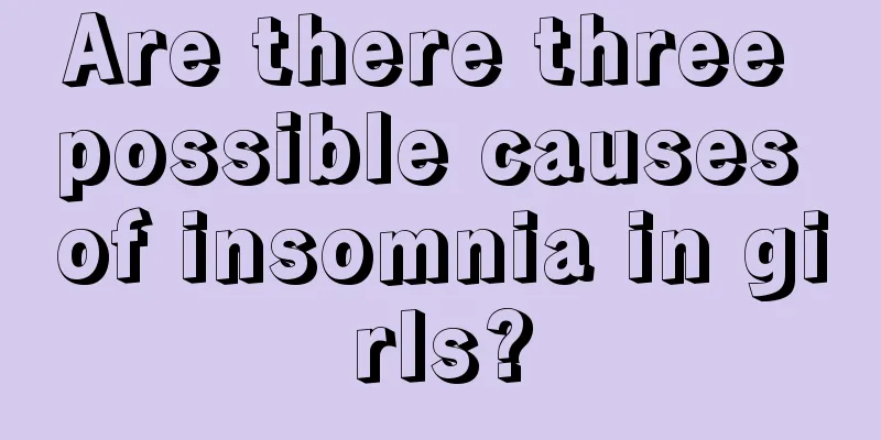 Are there three possible causes of insomnia in girls?