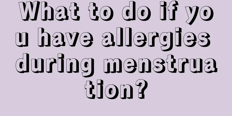 What to do if you have allergies during menstruation?