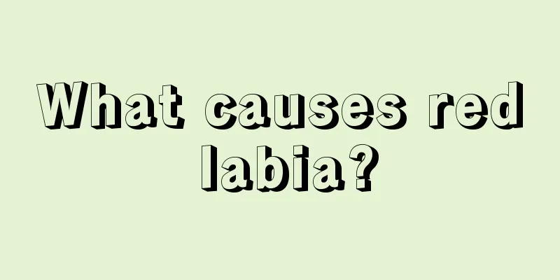 What causes red labia?