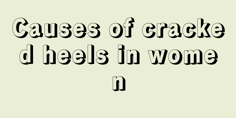 Causes of cracked heels in women