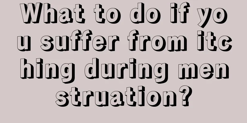 What to do if you suffer from itching during menstruation?