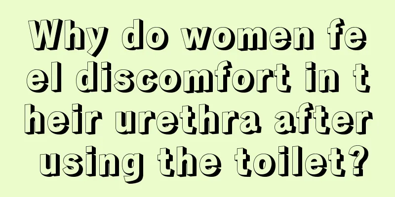 Why do women feel discomfort in their urethra after using the toilet?