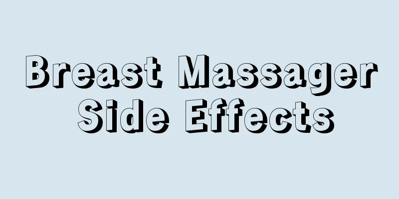 Breast Massager Side Effects