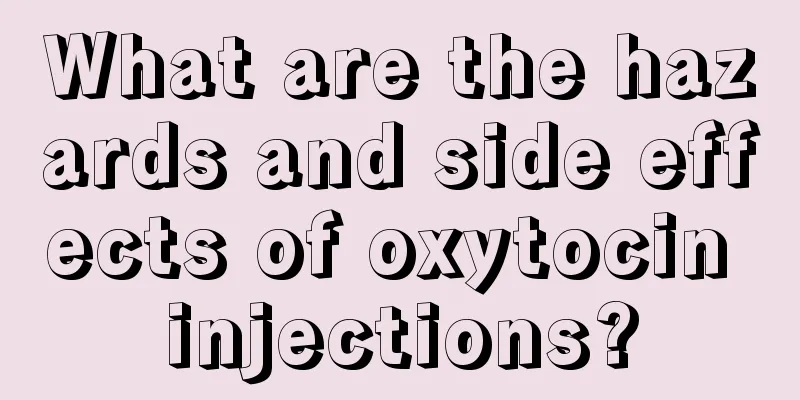 What are the hazards and side effects of oxytocin injections?