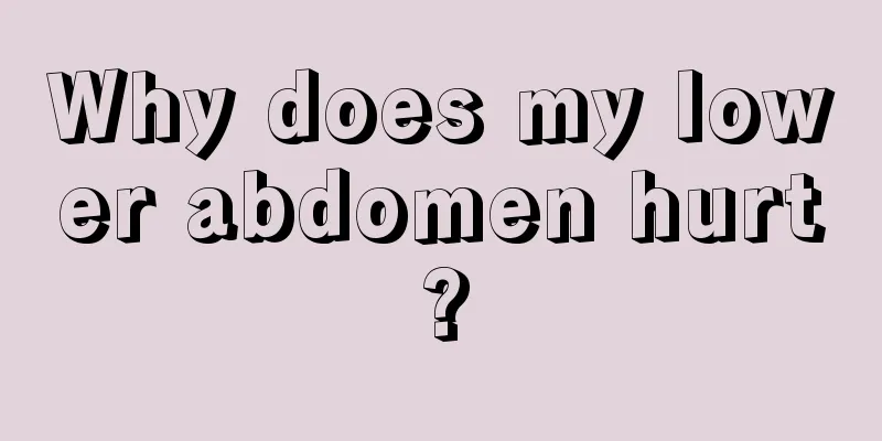 Why does my lower abdomen hurt?