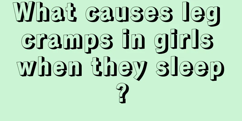 What causes leg cramps in girls when they sleep?