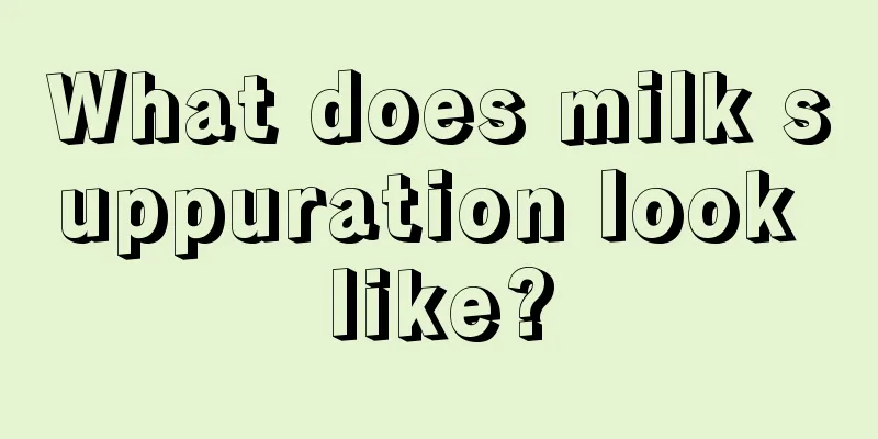 What does milk suppuration look like?