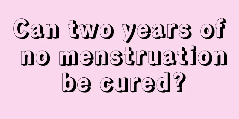 Can two years of no menstruation be cured?