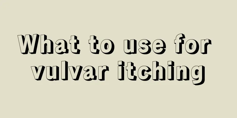 What to use for vulvar itching