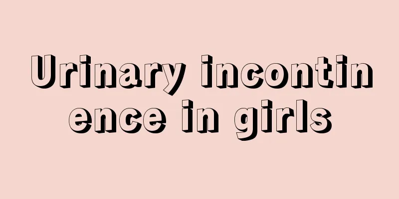 Urinary incontinence in girls