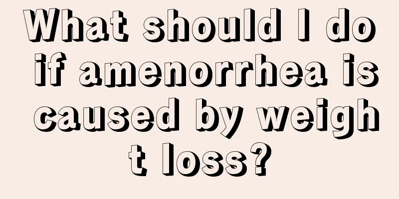 What should I do if amenorrhea is caused by weight loss?