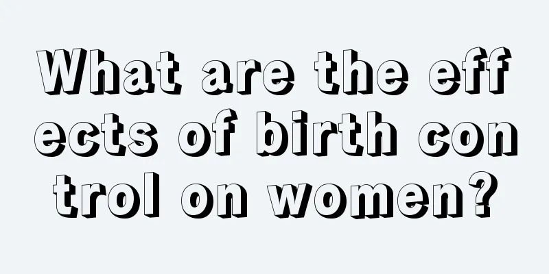 What are the effects of birth control on women?