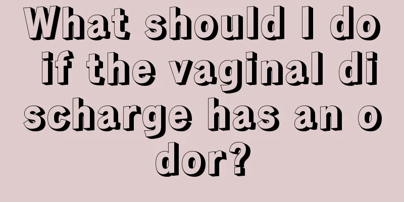 What should I do if the vaginal discharge has an odor?