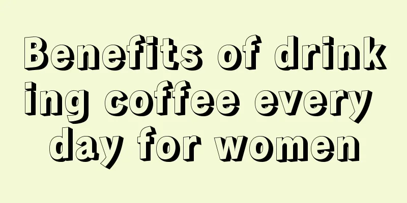 Benefits of drinking coffee every day for women