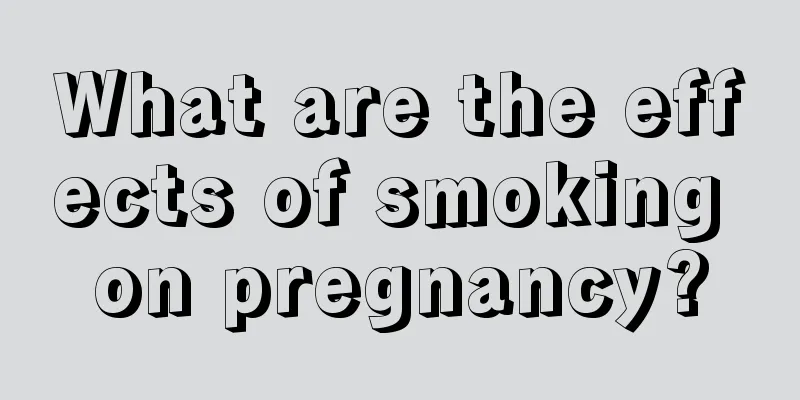 What are the effects of smoking on pregnancy?